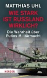 Wie stark ist Russland wirklich? - Matthias Uhl - 9783451072505