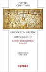 Orationes 32-37 - Konstantinopler Reden -  - 9783451329128