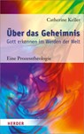 Über das Geheimnis - Catherine Keller - 9783451332630