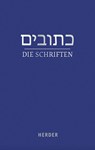 Die Schriften - Walter Homolka ; Hanna Liss ; Rüdiger Liwak - 9783451336072