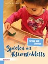 Spielen mit Aktionstabletts: Farben und Formen - Jutta Bläsius - 9783451348563