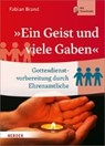 "Ein Geist und viele Gaben" - BRAND,  Fabian - 9783451376115