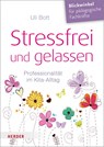 Stressfrei und gelassen - Uli Bott - 9783451378607