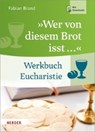 "Wer von diesem Brot isst ..." - BRAND,  Fabian - 9783451380808