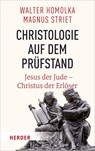 Christologie auf dem Prüfstand - Walter Homolka ; Magnus Striet - 9783451380907