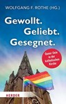 Gewollt. Geliebt. Gesegnet. - Wolfgang F. Rothe - 9783451383984