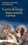 GottesKlänge - Religion und Sprache in der Musik - Helmut Hoping ; Meinrad Walter ; Stephan Wahle - 9783451388415