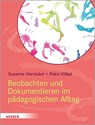 Beobachten und Dokumentieren im pädagogischen Alltag - Susanne Viernickel ; Petra Völkel - 9783451389320