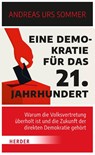 Eine Demokratie für das 21. Jahrhundert - Andreas Urs Sommer - 9783451391675