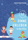 Sinne erleben in der Kita - Ingrid Biermann - 9783451392221