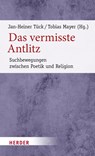 Das vermisste Antlitz - Jan-Heiner Tück ; Tobias Mayer - 9783451393754