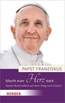 Macht euer Herz stark - Papst Franziskus - 9783451393815