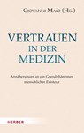 Vertrauen in der Medizin - Giovanni Maio - 9783451394577