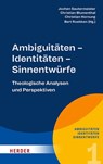 Ambiguitäten - Identitäten - Sinnentwürfe - Christian Blumenthal ; Christian Hornung ; Bert Roebben - 9783451397318