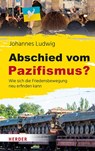 Abschied vom Pazifismus? - Johannes Ludwig - 9783451397493