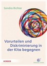 Vorurteilen und Diskriminierung in der Kita begegnen - Sandra Richter - 9783451397554