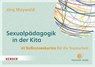 Sexualpädagogik in der Kita. 40 Reflexionskarten für die Teamarbeit -  - 9783451397721