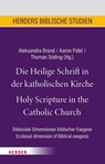 Die Heilige Schrift in der katholischen Kirche/Holy Scripture in the Catholic Church - Aleksandra Brand ; Aaron Pidel ; Thomas Söding - 9783451398025