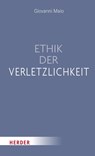 Ethik der Verletzlichkeit - Giovanni Maio - 9783451601323