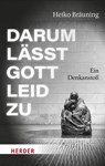 Darum lässt Gott Leid zu - Heiko Bräuning - 9783451601439