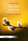 Du wirst getröstet - Anselm Grün - 9783451613197