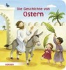 Kottal, J: Geschichte von Ostern - KOTTAL,  Julia ; Görtler, Carolin - 9783451713439