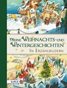 Meine Weihnachts- und Wintergeschichten in Erzählbildern - Raphaela Platzer - 9783451713927