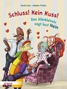 Schluss! Kein Kuss! Das Allerkleinste sagt laut Nein - Kerstin Hau - 9783451715471