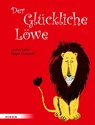 Der Glückliche Löwe - Louise Fatio - 9783451715594