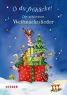 O du fröhliche! Die schönsten Weihnachtslieder - Annette Langen - 9783451715662