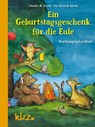 Ein Geburtstagsgeschenk für die Eule - Claudia M. Gürth - 9783451715709