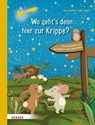 Wo geht's denn hier zur Krippe? Eine Geschichte mit Suchbildern und Labyrinthen - Anna Butte - 9783451717314