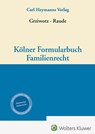 Kölner Formularbuch Familienrecht - Herbert Grziwotz ; Karin Raude - 9783452274649