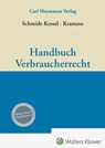 Handbuch Verbraucherrecht - Martin Schmidt-Kessel ; Malte Kramme - 9783452290441