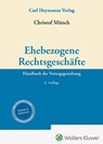 Ehebezogene Rechtsgeschäfte - Christof Münch - 9783452303622