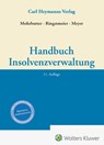 Handbuch Insolvenzverwaltung - Andreas Ringstmeier ; Harro Mohrbutter ; Stefan Meyer - 9783452304124