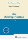 Der Bauträgervertrag - Gregor Basty ; Lukas Schneider - 9783452305732