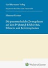 Die patentrechtliche Zwangslizenz auf dem Prüfstand: Effektivität, Effizienz und Reformoptionen (HSP 29) - Hannes Huber - 9783452306067