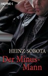 Der Minus-Mann - Heinz Sobota - 9783453011113