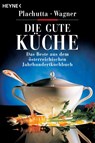 Die gute Küche - Ewald Plachutta ; Christoph Wagner - 9783453115378