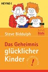 Das Geheimnis glücklicher Kinder - Steve Biddulph - 9783453197428