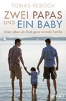 Zwei Papas und ein Baby - Tobias Rebisch - 9783453200968