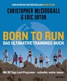 Born to Run - Das ultimative Trainings-Buch - Christopher Mcdougall ; Eric Orton - 9783453218529