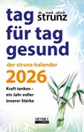 Tag für Tag gesund - Der Strunz-Kalender 2026 -  - 9783453239623