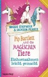 Pip Bartlett und die magischen Tiere 2 - STIEFVATER,  Maggie ; Pearce, Jackson ; Lemke, Stefanie Frida - 9783453270541