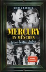 Mercury in München - Nicola Bardola - 9783453273528