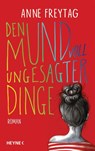 Den Mund voll ungesagter Dinge - Anne Freytag - 9783453273658
