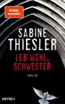 Leb wohl, Schwester - Sabine Thiesler - 9783453274396