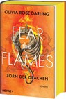 Fear the Flames - Die Drachenkönigin - Olivia Rose Darling - 9783453274976