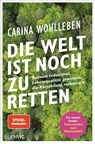 Die Welt ist noch zu retten - Carina Wohlleben - 9783453281332